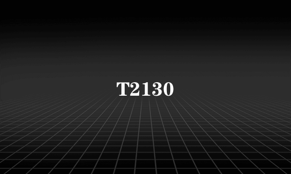 T2130