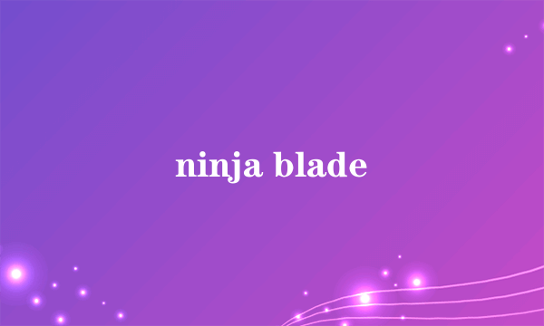 ninja blade