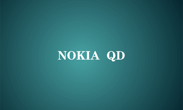 NOKIA  QD