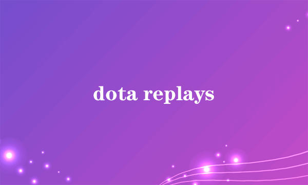 dota replays