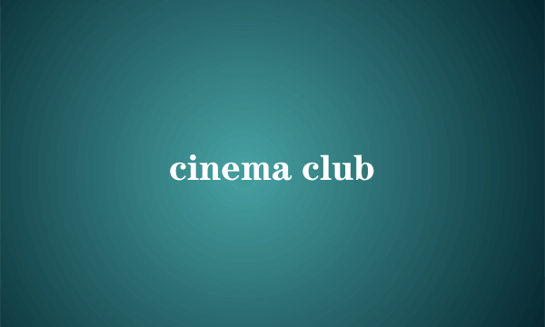 cinema club