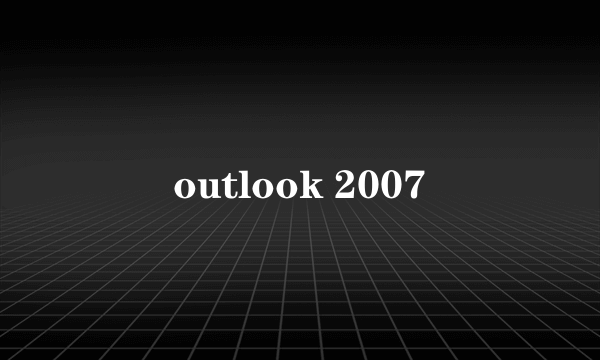 outlook 2007