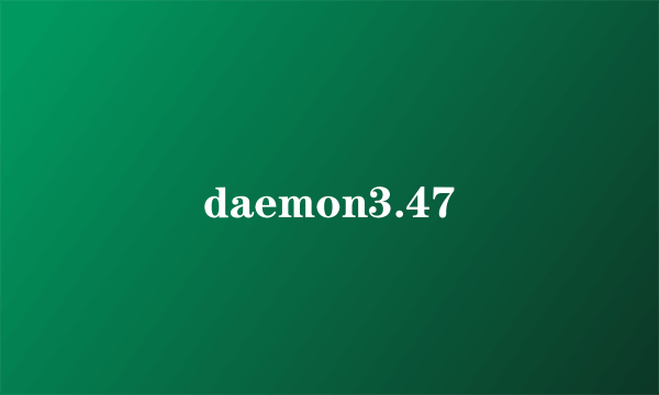 daemon3.47