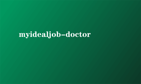 myidealjob-doctor