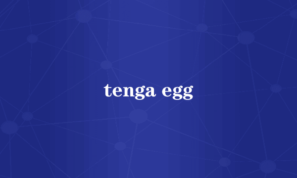 tenga egg