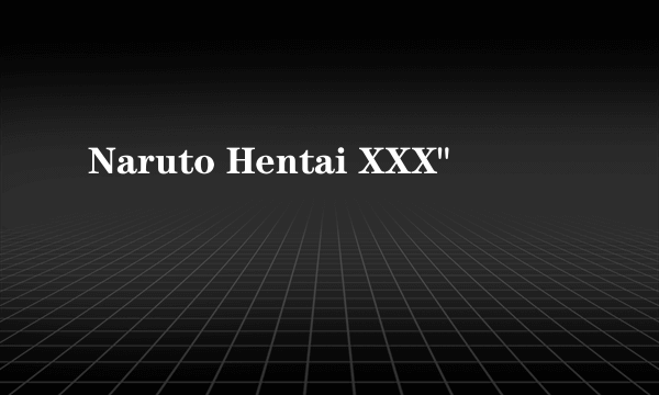 Naruto Hentai XXX