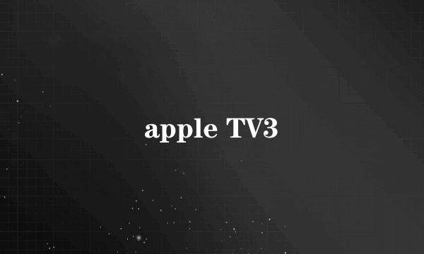 apple TV3