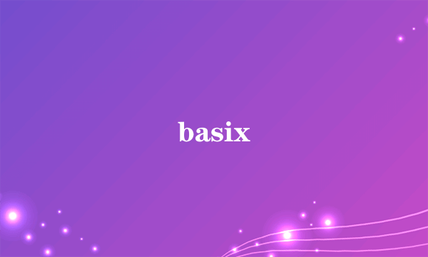 basix