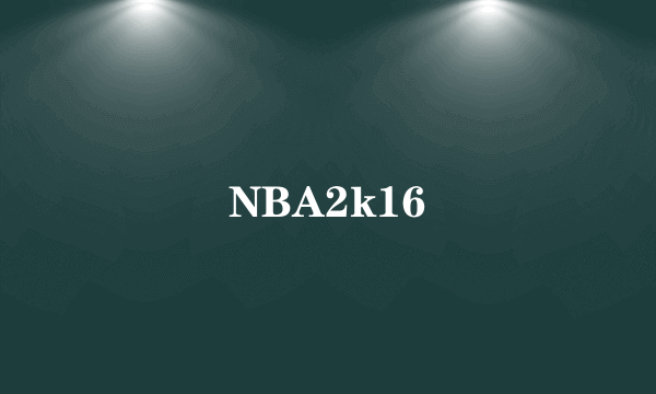 NBA2k16