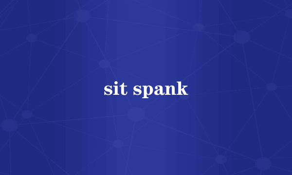 sit spank