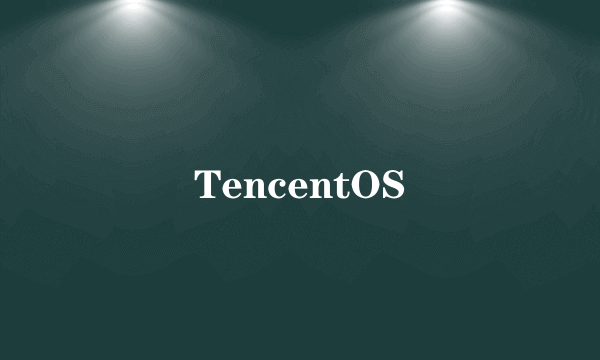 TencentOS