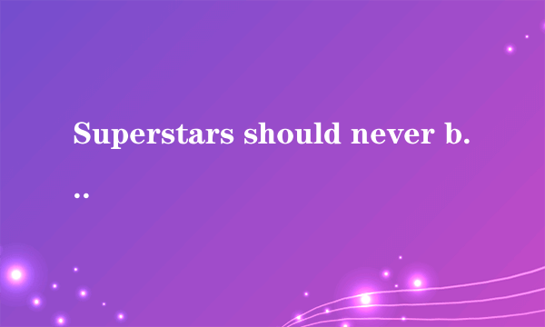 Superstars should never be pursued blindly.是主谓结构吗？