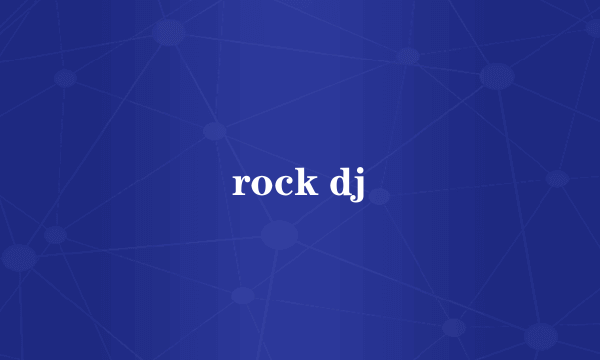 rock dj