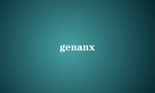 genanx