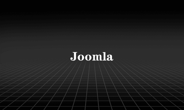 Joomla