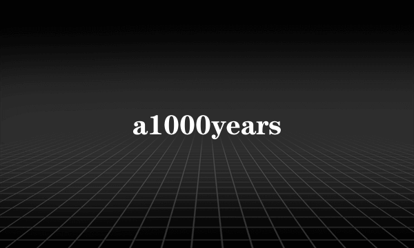 a1000years