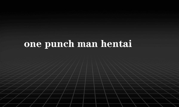 one punch man hentai