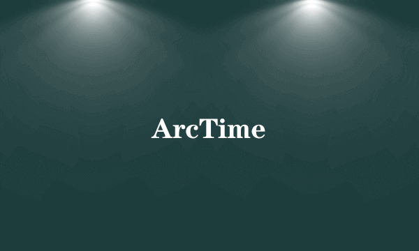 ArcTime