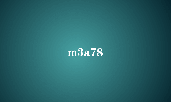 m3a78