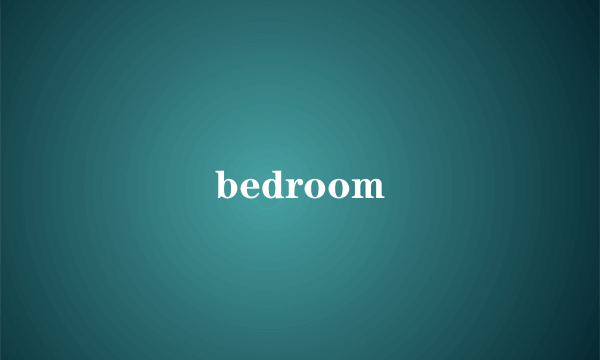 bedroom