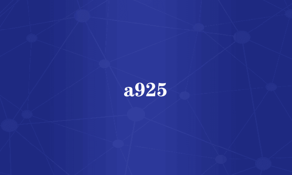 a925