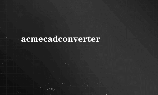 acmecadconverter