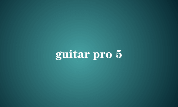 guitar pro 5