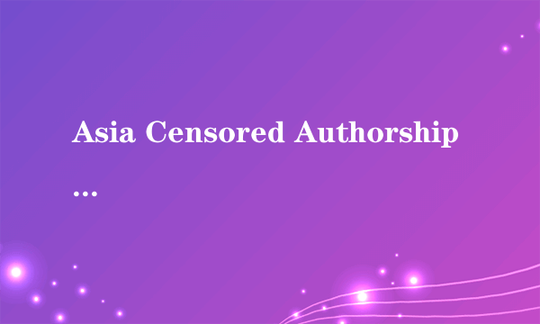 Asia Censored Authorship Seed