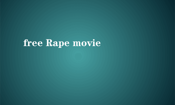 free Rape movie