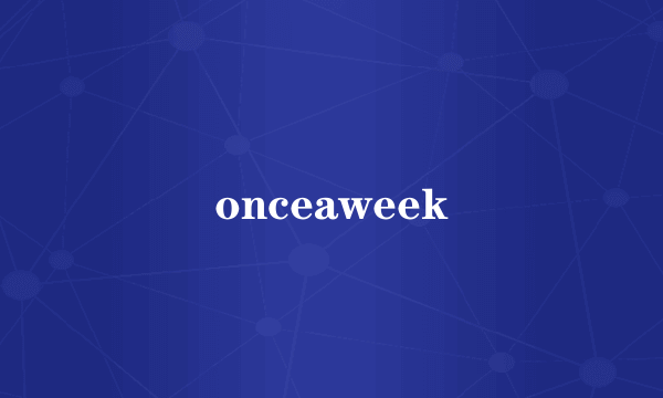 onceaweek