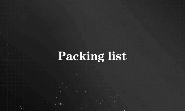 Packing list