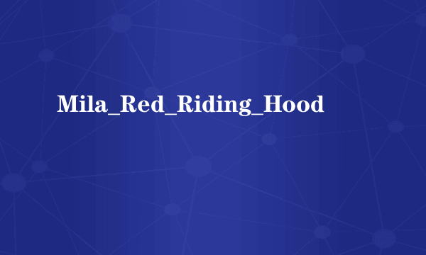 Mila_Red_Riding_Hood