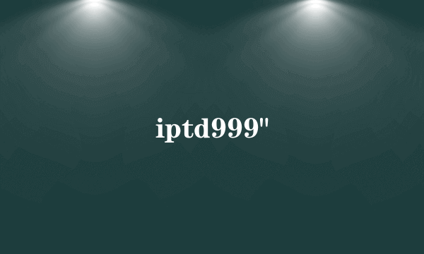 iptd999