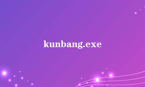 kunbang.exe